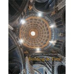 Building in Time. From Giotto to Alberti and Modern Oblivion | Marvin Trachtenberg | 9780300165920