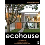Ecohouse (4th Edition) | Sue Roaf, Manuel Fuentes, Stephanie Thomas-Rees | 9780415526777