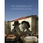 The Temporary City | Peter Bishop, Lesley Williams | 9780415670562