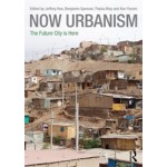 NOW URBANISM. The Future City is Here | Jeffrey Hou, Benjamin Spencer, Thaisa Way, Ken Yocom | 9780415717861