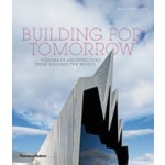 Building for Tomorrow. Visionary Architecture from Around the World | Paul Cattermole | 9780500290903