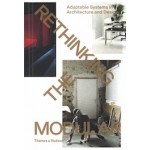 RETHINKING THE MODULAR. Adaptable Systems in Architecture and Design | Burkhard Meltzer | 9780500292358 | Thames & Hudson