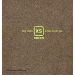 XS Green. Big Ideas, Small Buildings | Phyllis Richardson | 9780500342305