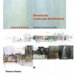 Drawing for Landscape Architecture. Sketch to Screen to Site | Edward Hutchison | 9780500342718