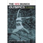 1972 Munich Olympics and the Making of Modern Germany | Kay Schiller, Chris Young | 9780520262157 | University of California Press