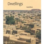 Dwellings. The Vernacular House Worldwide Paul Oliver | 9780714847931 | Phaidon