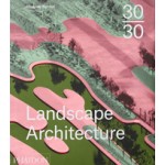 30:30 Landscape Architecture | Meaghan Kombol | 9780714869636