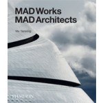 MAD Works. MAD Architects | Ma Yansong | 9780714871967 | NAi Booksellers
