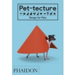 Pet-tecture. Design for Pets | Tom Wainwright | 9780714876672