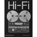 Hi-Fi. The History of High-End Audio Design | Gideon Schwartz | 9780714878089 | PHAIDON