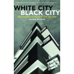 White City Black City | Architecture and War in Tel Aviv and Jaffa | Sharon Rotbard | 9780745335117
