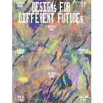 Designs for Different Futures | Kathryn Hiesinger, Michelle Millar Fisher | 9780876332900 | Yale University Press