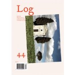 Log 44. Fall 2018 | 9780999237328 | Log magazine | Anyone Corporation