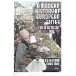 A Modern History of European Cities. 1815 to the Present | Rosemary Wakeman | 9781350017658 | Bloomsbury