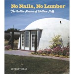 No Nails, No Lumber. The Bubble Houses of Wallace Neff