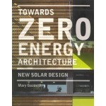 Towards Zero-energy Architecture. New Solar Design | Mary Guzowski | 9781780670263 | Laurence King