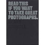 Read This if You Want to Take Great Photographs