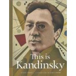 This is Kandinsky | Annabel Howard | Laurence King | 9781780675657