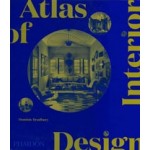 Atlas of Interior Design | Dominic Bradbury | 9781838663063 | PHAIDON