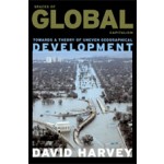 Spaces of Global Capitalism. Towards a Theory of Uneven Geographical Development | David Harvey | 9781844675500