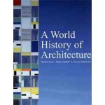 A World History of Architecture (2nd edition) | Marian Moffett, Michael Fazio, Lawrence Wodehouse | 9781856695497