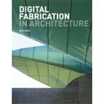 Digital Fabrication in Architecture | Nick Dunn | 9781856698917