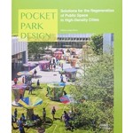 Pocket Park solutions for the regeneration of public space in high-density cities | image publishing | 9781864706598