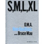 S,M,L,XL | Small Medium Large Extra Large | O.M.A., Rem Koolhaas, Bruce Mau | 9781885254863