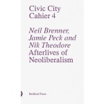 Civic City Cahier 4. Afterlives of Neoliberalism