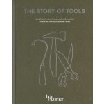 THE STORY OF TOOLS. A celebration of the beauty and craftmanship behind the tools of handmade trades | Hole & Corner | 9781911595700 | Pavilion