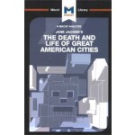 Death and Life of Great American Cities; A Macat Analysis | Martin Fuller | 9781912128594 | Taylor & Francis