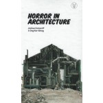 Horror in Architecture | Joshua Comaroff, Ong Ker-Shing | 9781935935902