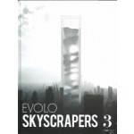 eVolo Skyscrapers 3. Visionary Architecture and Urban Design | Carlo Aiello | 9781938740220