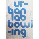 urbanlab: bowling | Sarah Dunn,‎ Martin Felsen | Applied Research and Design | 9781940743134