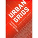 Urban Grids. Handbook for Regular City Design | Joan Busquets, Dingliang Yang, Michael Keller | 9781940743950 | ORO Editions