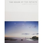 THE HOUSE OF THE INFINITE | Alberto Campo Baeza | 9781946226006 | Oscar Riera Ojeda Publisher