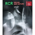 RCR. Dream and Nature | Pati Núñez, Estel Ortega, Rafael Aranda, Carmen Pigem, Ramon Vilalta | 9781948765022