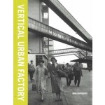 Vertical Urban Factory (paperback edition) | Nina Rappaport | 9781948765145 | ACTAR