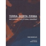Terra-Sorta-Firma. Reclaiming the Littoral Gradient | Fadi Masoud | 9781948765381 | ACTAR