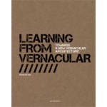 Learning From Vernacular. Towards a New Vernacular Architecture | Pierre Frey, Patrick Bouchain | 9782742793877