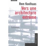 Vers une architecture extrême | Rem Koolhaas | 9782863646403 | Parentheses