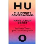 Hans Ulrich Obrist, Infinite Conversations | Hans Ulrich Obrist | 9782869251489 | Fondation Cartier pour l'art contemporain