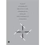 Flight Assembled Architecture | Fabio Gramazio, Matthias Kohler | 9782910385767