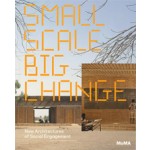 Small Scale, Big Change. New Architecture of Social Engagement