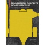 Fundamental Concepts of Architecture. The Vocabulary of Spatial Situations | Alban Janson, Florian Tigges | 9783034612616