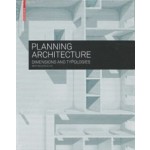 PLANNING ARCHITECTURE. Dimensions and Typologies | Bert Bielefeld | 9783035603248 | Birkhäuser