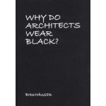 Why Do Architects Wear Black? | Cordula Rau | 9783035614107 | Birkhäuser