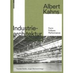 Albert Kahns Industriearchitektur. Form Follows Performance | Thorsten Bürklin, Jürgen Reichardt | 9783035618082 | Birkhäuser