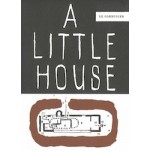 A Little House (2nd edition) | Fondation Le Corbusier | 9783035620665 | Birkhäuser