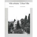 Urban Villa. The Lausanne Example - Villa urbaine. L'exemple lausannois | Benoît Jacques, Rui Filipe Pinto | 9783035624625 | Birkhäuser
